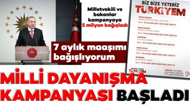 Başkan Erdoğan 7 aylık maaşını bağışladı. İşte Milli Dayanışma kampanyası hesap numaraları...